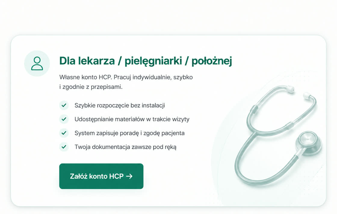 Dla lekarza, pielęgniarki lub położnej — własne konto HCP, szybkie rozpoczęcie bez instalacji, udostępnianie materiałów w trakcie wizyty. Załóż konto HCP.