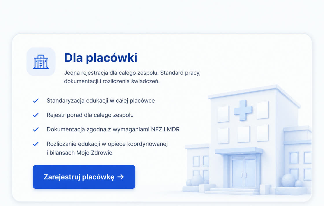 Dla placówki — jedna rejestracja dla całego zespołu, standaryzacja edukacji, rejestr porad, rozliczenie świadczeń. Zarejestruj placówkę.
